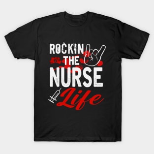 Rocking the nurse Life T-Shirt